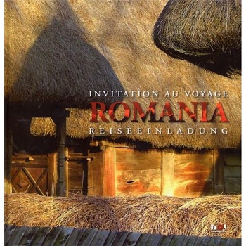 Romania. Invitatie la calatorie ( franceza-germana) Romania. Invitatie la calatorie ( franceza-germana)