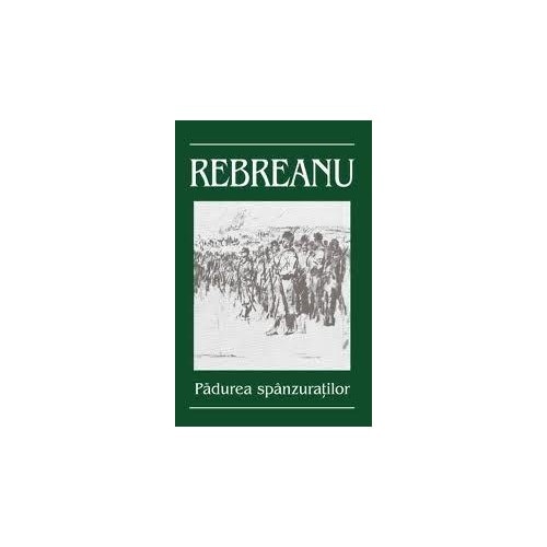 Padurea Spanzuratilor - Liviu Rebreanu