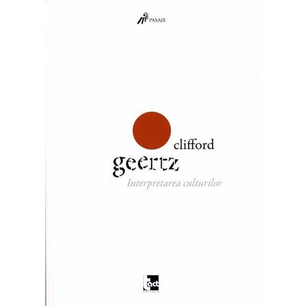 Interpretarea culturilor - Clifford Geertz