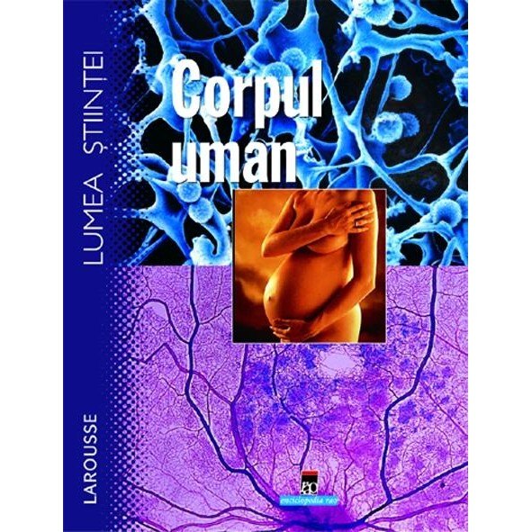 Corpul uman - Larousse