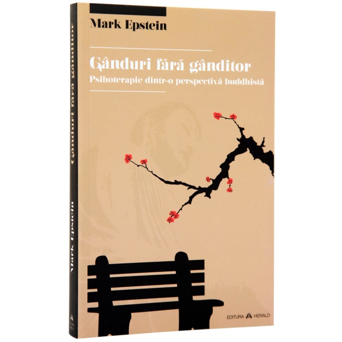 Ganduri fara ganditor. Psihoterapie dintr-o perspectiva buddhista, Mark Epstein