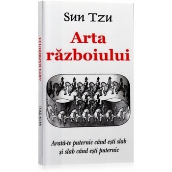 Arta razboiului - Sun Tzu Arta razboiului - Sun Tzu