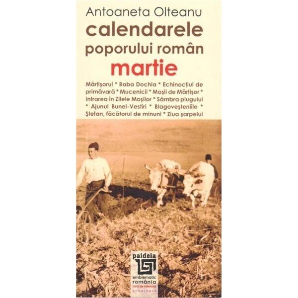 Calendarele poporului roman Martie - Antoaneta Olteanu