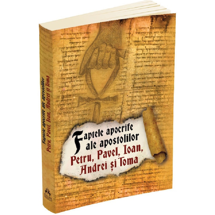 Faptele apocrife ale apostolilor Petru, Pavel, Ioan, Andrei si Toma