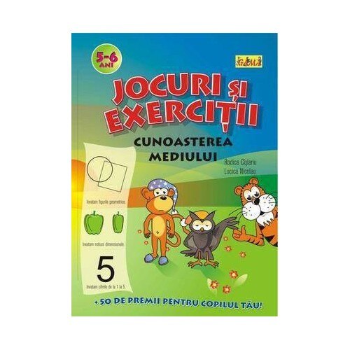 Jocuri si exercitii - Cunoasterea mediului 5-6 ani