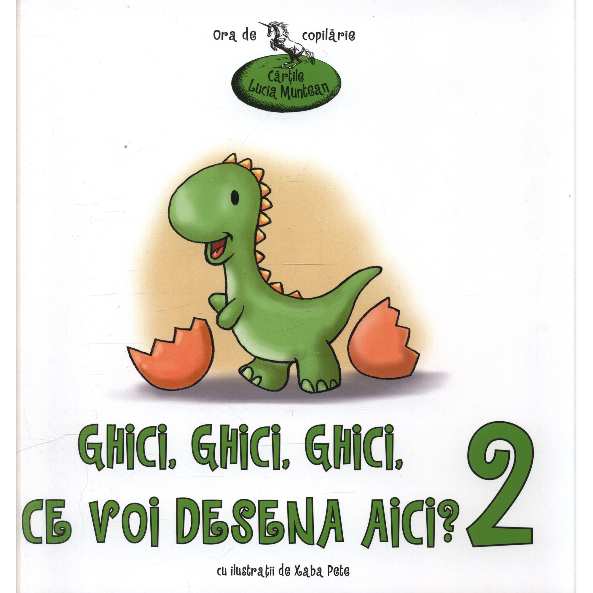 Ghici, ghici, ghici ce voi desena aici? Vol.2 - Lucia Muntean