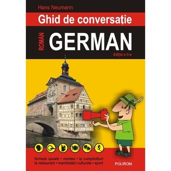 Ghid de conversatie roman-german - Editia 2008 - Hans Neumann Ghid de conversatie roman-german - Editia 2008 - Hans Neumann