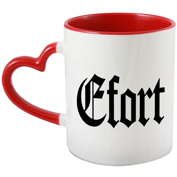 Cana Efort, Mesaj Motivational, Cuvant, Text Inspirational, Self Care, 330ml, Ceramica cu Maner Inima Rosie