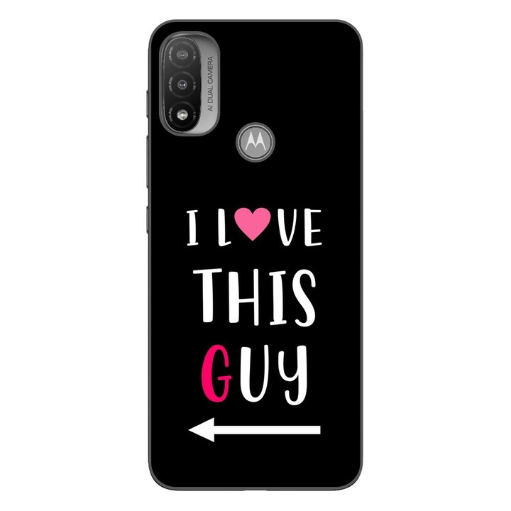 Husa compatibila cu Motorola Moto E20 Silicon Gel Tpu Model Cupluri I love This Guy