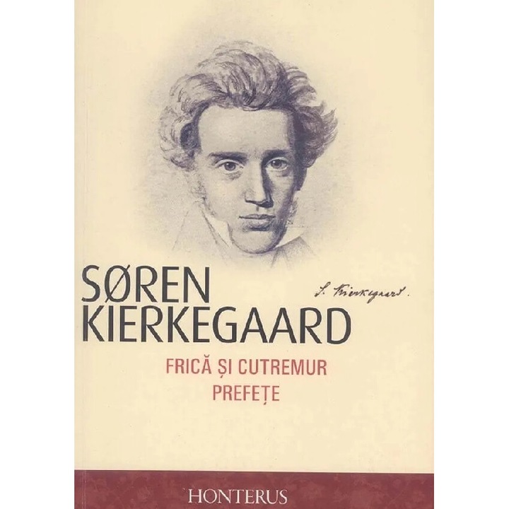 Frica Si Cutremur. Prefete - Soren Kierkegaard