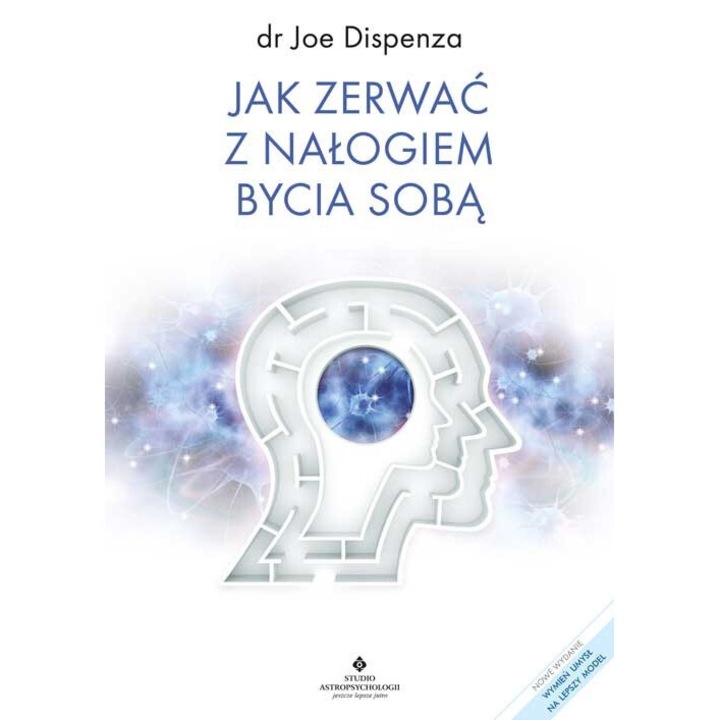 Jak zerwac z nalogiem bycia soba, Joe Dispenza, 2024