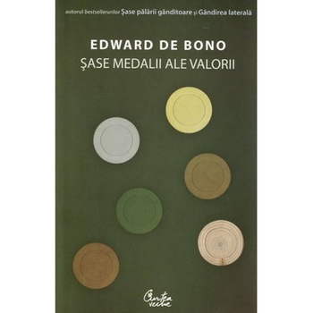 Sase medalii ale valorii - Edward De Bono Sase medalii ale valorii - Edward De Bono