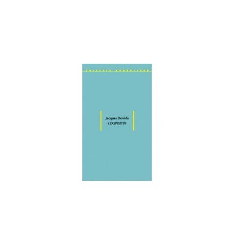 (Ex)pozitii - Jacques Derrida