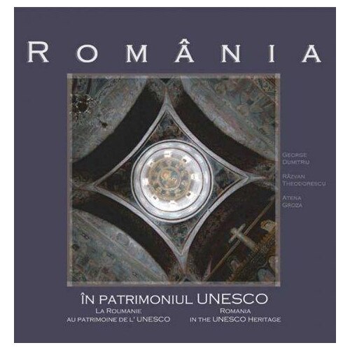 Romania in patrimoniul UNESCO