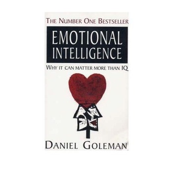 Emotional Intelligence: Why it Can Matter More Than IQ - Daniel Goleman Emotional Intelligence: Why it Can Matter More Than IQ - Daniel Goleman