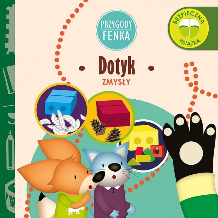 Dotyk. Zmysly. Przygody Fenka, Dominika Galka, 2021