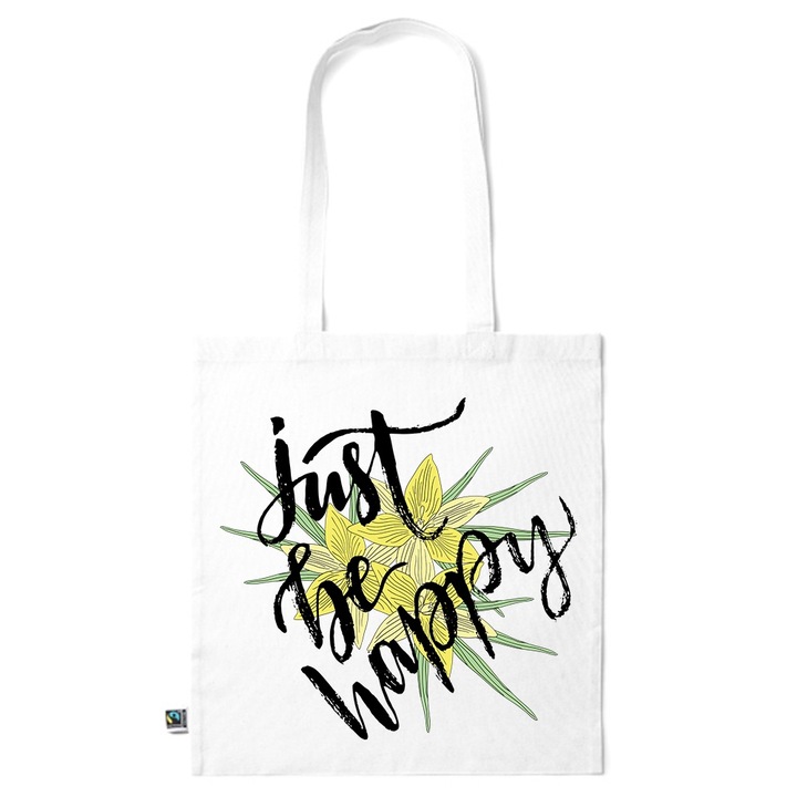 Go For It Shopper fazonú pamut táska mintával, Just Be Happy, 38×42cm, Fehér, WH-KI233
