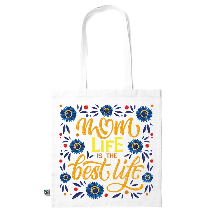 Go For It Shopper fazonú pamut táska mintával, Mom Life - Best Life, 38×42cm, Fehér, WH-KI246