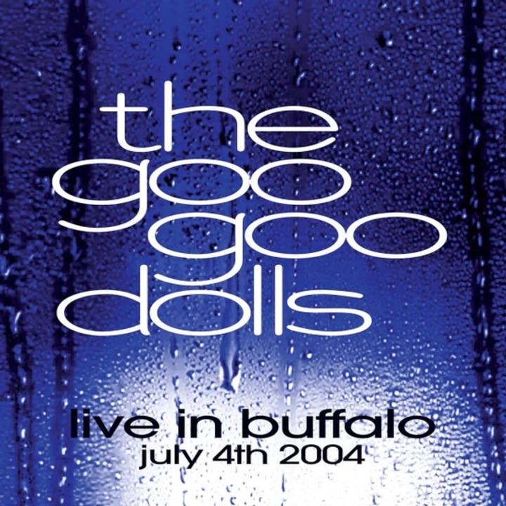 Goo Goo Dolls - Live In Buffalo July 4Th, 2004 - LP