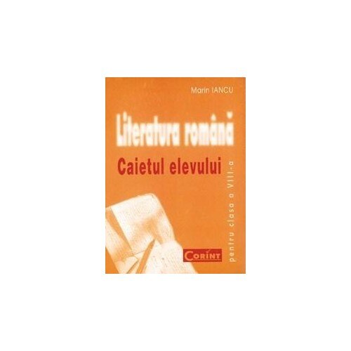 Caiet elev cls. A vIII-a literatura - Marin Iancu