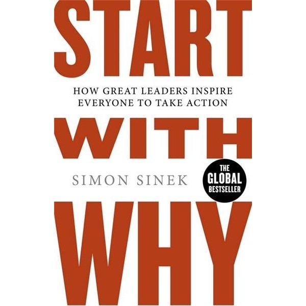 Start With Why - Simon Sinek