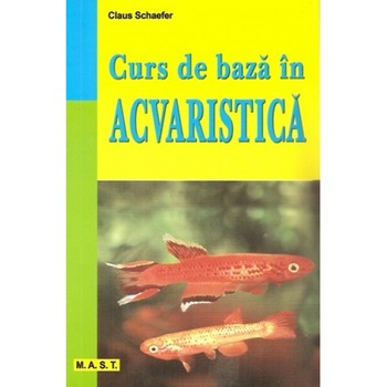 Curs de Baza in Acvaristica Curs de Baza in Acvaristica