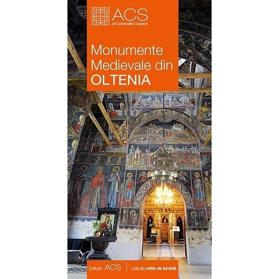 Monumente Medievale din Oltenia - prof. univ. dr. Corina Popa