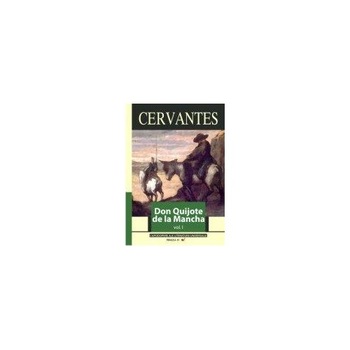 Don Quijote De La Mancha. Vol. I + II - Miguel De Cervantes Don Quijote De La Mancha. Vol. I + II - Miguel De Cervantes
