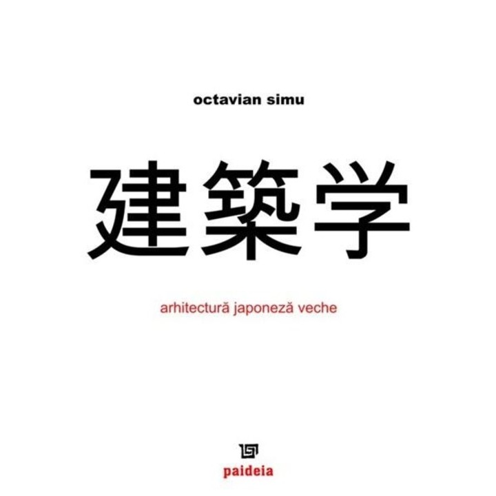 Arhitectura japoneza veche - Octavian Simu