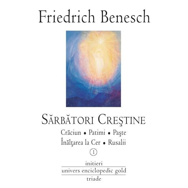 Sarbatori crestine. Vol. I-II - Friedrich Benesch