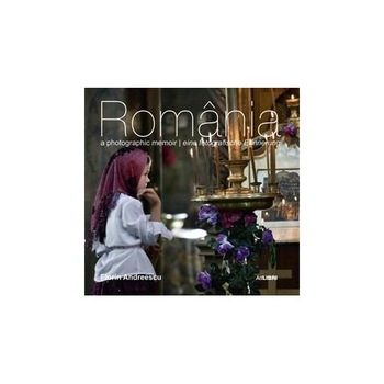Romania - o amintire fotografica (engleza/germana) - Mariana Pascaru Romania - o amintire fotografica (engleza/germana) - Mariana Pascaru