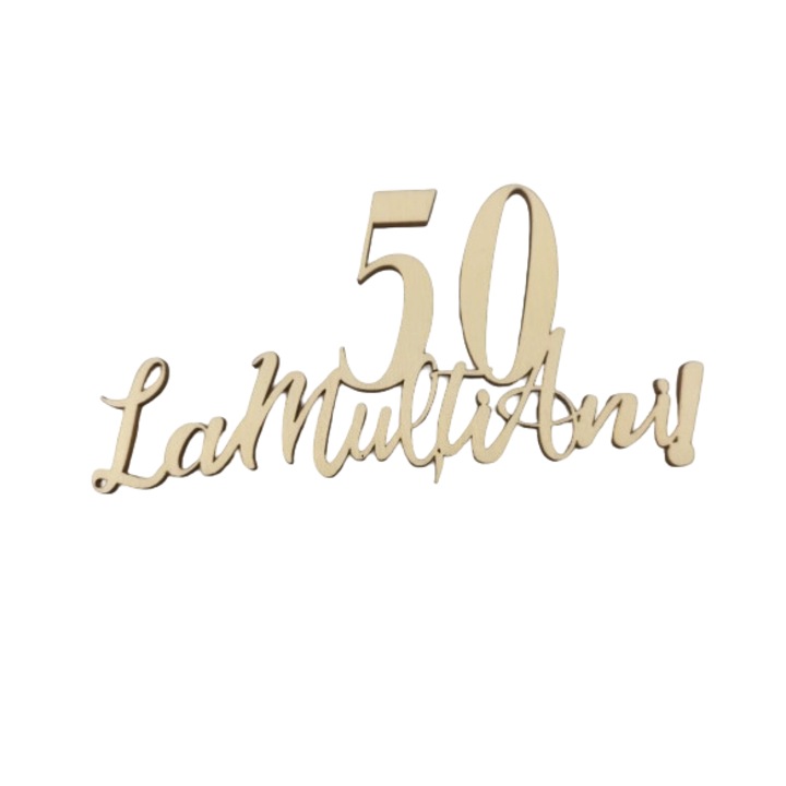 Accesoriu buchete flori si nu numai "La multi ani 50", lemn, 14 cm Set 500 Buc