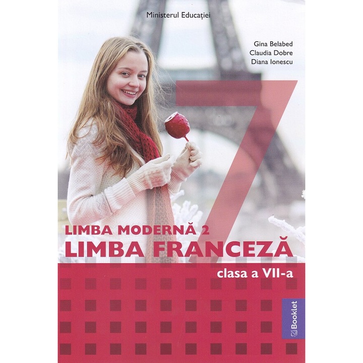 Limba Moderna 2. Franceza - Clasa 7 - Gina Belabed, Claudia Dobre, Diana Ionescu