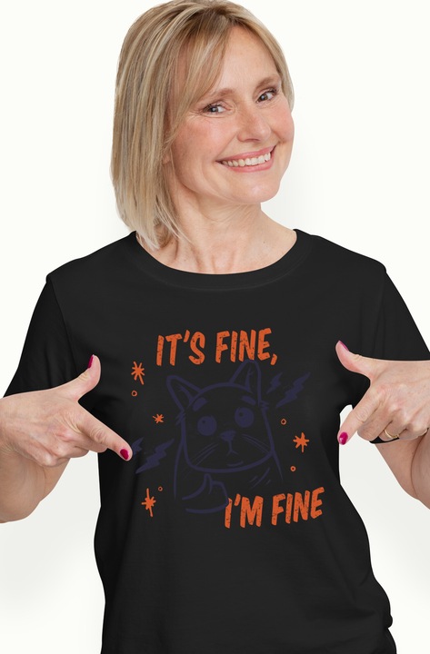 Tricou Femei Cu Pisica Suparata Aratand Semnul Ok, Text In Engleza It's Fine I'm Fine, Iubitorii De Animale Blanoase, cu imprimeu pe Fata, 100% Bumbac, Negru, S