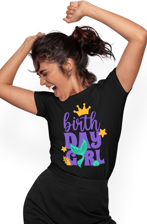 Tricou Femei CuText in Engleza Birthday Girl, Zi de Nastere, Cadou, Coroana cu imprimeu pe Fata, 100% Bumbac, Negru, S