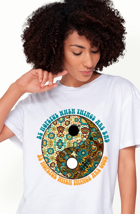 Tricou Femei cu mesajul "Be hopeful when things are bad/good", stilul hippie, cultura, ilustratie, psihedelic, flori, lucruri rele/bune, yin si yang cu imprimeu pe Fata, 100% Bumbac, Alb, XS