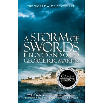 A Storm of Swords: Part II: Blood and Gold - A Song of Ice and Fire book 3 - George R.R. Martin A Storm of Swords: Part II: Blood and Gold - A Song of Ice and Fire book 3 - George R.R. Martin