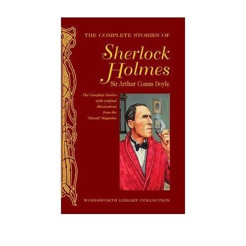 Complete Sherlock Holmes - Doyle A.C.