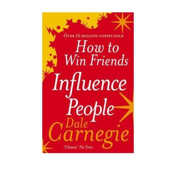 How To Win Friends And Influence People - Dale Carnegie