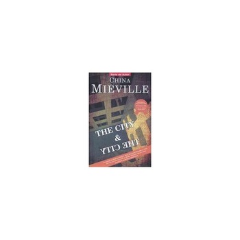 THE CITY and THE CITY - China Mieville THE CITY and THE CITY - China Mieville