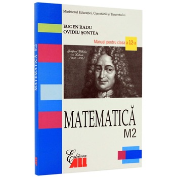 Matematica M2 clasa a XII-a - Eugen Radu, Ovidiu Sontea Matematica M2 clasa a XII-a - Eugen Radu, Ovidiu Sontea