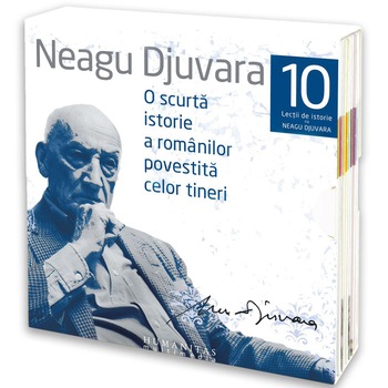 O scurta istorie a romanilor povestita celor tineri - Audiobook, 10 CD - Neagu Djuvara O scurta istorie a romanilor povestita celor tineri - Audiobook, 10 CD - Neagu Djuvara