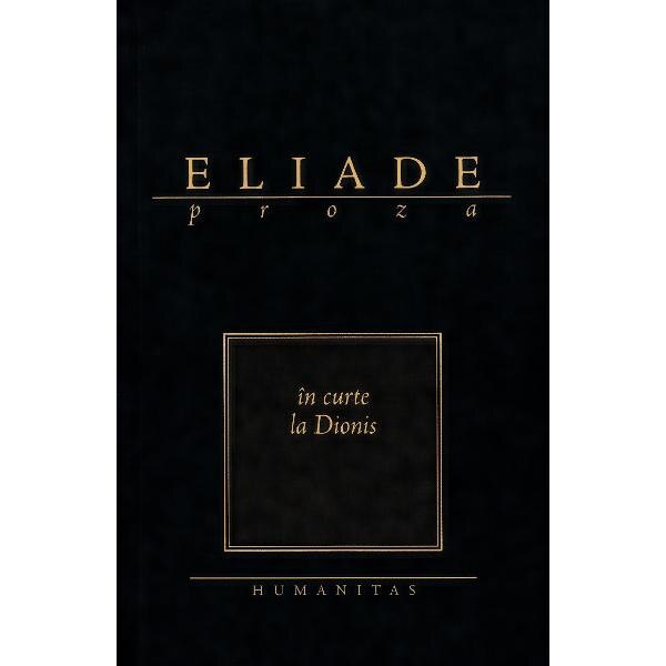 In curte la Dionis - Mircea Eliade