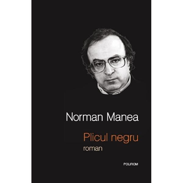 Plicul negru - Norman Manea