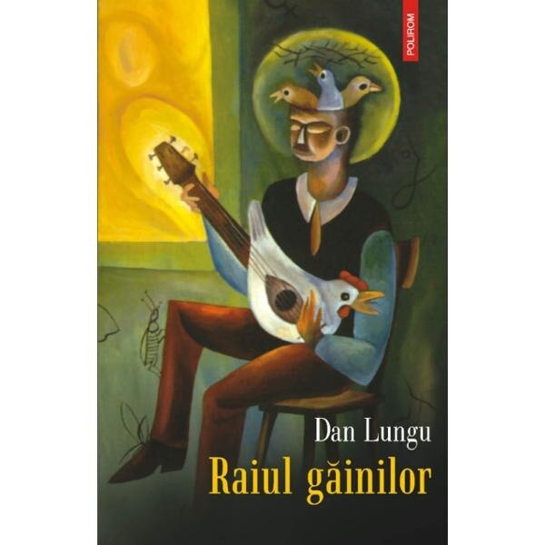 Raiul gainilor - Dan Lungu