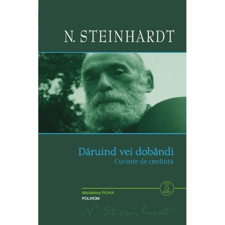 Az adakozás kapsz (+ CD) - N. Steinhardt (Román nyelvű kiadás)
