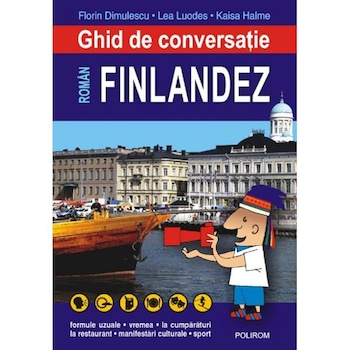 Ghid de conversatie roman-finlandez ed. 2 - Florin Dimulescu, Lea Luodes Ghid de conversatie roman-finlandez ed. 2 - Florin Dimulescu, Lea Luodes