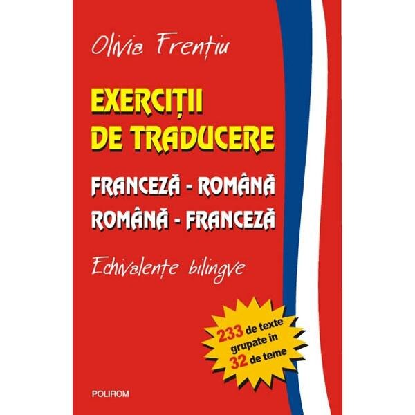 Mail holy Goneryl Exercitii de traducere franceza-romana, romana-franceza - Olivia Frentiu -  eMAG.ro