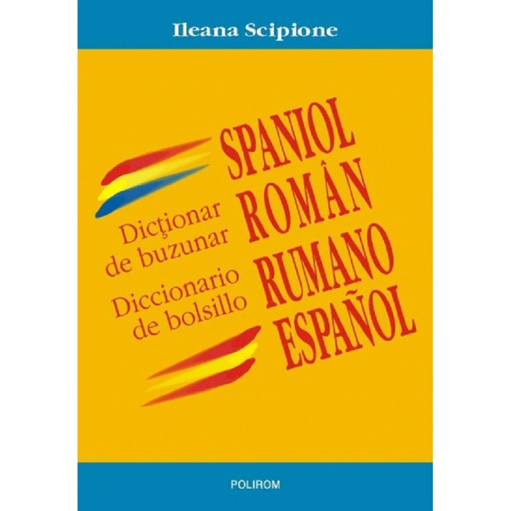 Dictionar De Buzunar Spaniol-roman - Ileana Scipione