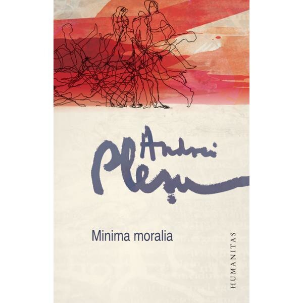 Minima moralia - Andrei Plesu